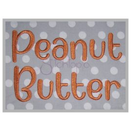 Peanut Butter Embroidery Font – .75″ 1″ 1.25″ 1.5″ 2″ 2.5″