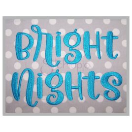 Bright Nights Embroidery Font .5″ .75 1″ 1.25″ 1.5″ 2″ 2.5″