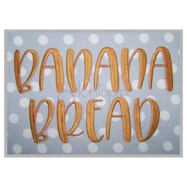 Banana Bread Embroidery Font 1″ 1.25″ 1.5″ 2″ 2.5″ 3″
