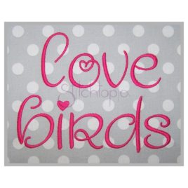 Love Birds Embroidery Font 1″ 1.25″ 1.5″ 2″ 2.5″