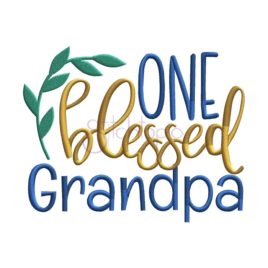 One Blessed Grandpa Embroidery Design