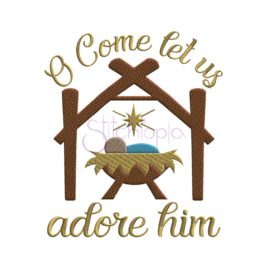 O Come Let Us Adore Him Embroidery Design