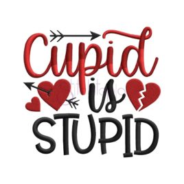 Cupid Is Stupid Embroidery Design