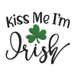 Kiss Me I’m Irish Embroidery Design