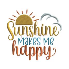 * Sunshine Makes Me Happy Embroidery Design