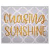 Chasing Sunshine Embroidery Font .75" 1" 1.25" 1.5" 2"