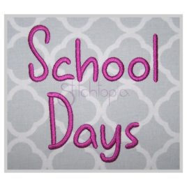 School Days Embroidery Font .75″ 1″ 1.25″ 1.5″ 2″