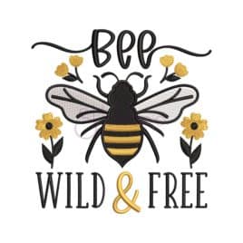 Bee Wild & Free Embroidery Design