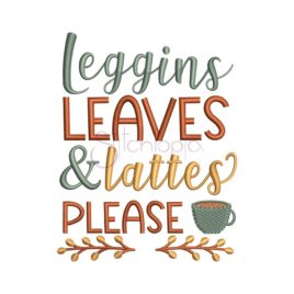 Leggings Leaves & Lattes Please Embroidery Design