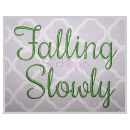 Falling Slowly Embroidery Font .75″ 1″ 1.25″ 1.5″ 2″