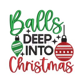 Balls Deep Into Christmas Embroidery Design