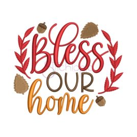 Bless Our Home Embroidery Design