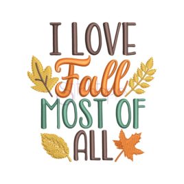 I Love Fall Most Of All Embroidery Design