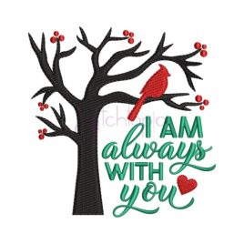 I Am Always With You Embroidery Design