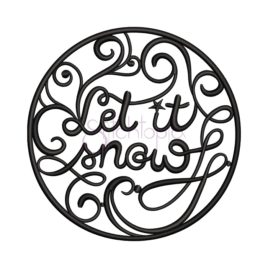 Let It Snow Round Embroidery Design