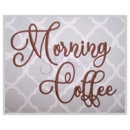 Morning Coffee Embroidery Font 1″ 1.25″ 1.5″ 2″ 2.5″
