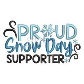 Proud Snow Day Supporter Embroidery Design