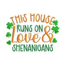 This house runs on love  shenanigans embroidery design  stitchtopia This house runs on love  shenanigans embroidery design  stitchtopia
