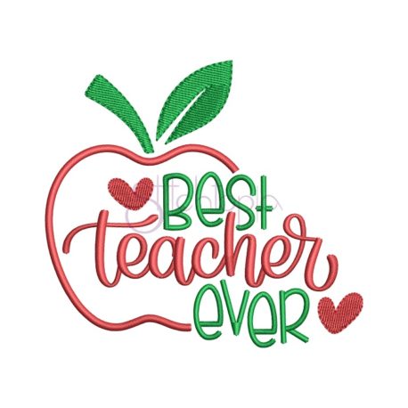 Best Teacher Ever Embroidery Design - Stitchtopia