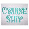 Cruise Ship Embroidery Font .75" 1" 1.25" 1.5" 2"