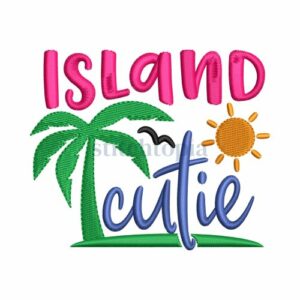 *  Island Cutie Embroidery Design