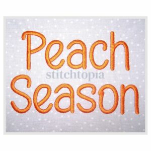 * Peach Season Embroidery Font .75" 1" 1.25" 1.5" 2"