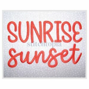 Sunrise Sunset Embroidery Font .75" 1" 1.25" 1.5" 2"