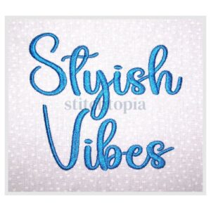 Stylish Vibes Embroidery Font .75" 1" 1.25" 1.5" 2"