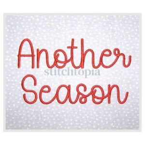 * Another Season Embroidery Font .75" 1" 1.25" 1.5" 2"