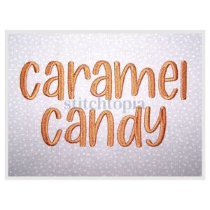 * Caramel Candy Embroidery Font .75" 1" 1.25" 1.5" 2"