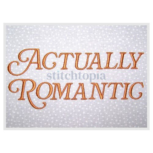 * Actually Romantic Embroidery Font 3" 3.5" 4" 5" 6"