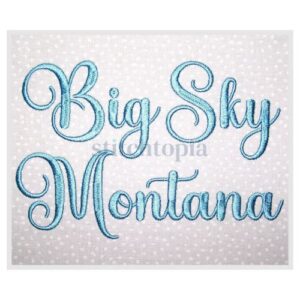 * Big Sky Montana Embroidery Font 1" 1.25" 1.5" 2" 2.5"