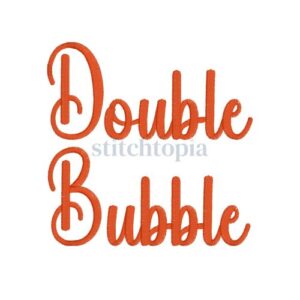* Double Bubble Embroidery Font 1" 1.25" 1.5" 2" 2.5"