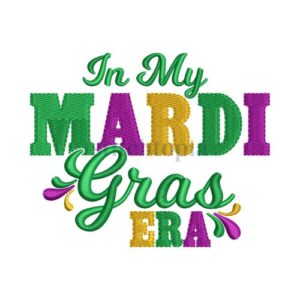 In My Mardi Gras Era Embroidery Design