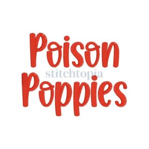 Poison Poppies Embroidery Font .75" 1" 1.25" 1.5" 2"