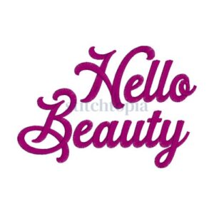 * Hello Beauty Embroidery Font .75" 1" 1.25" 1.5" 2"