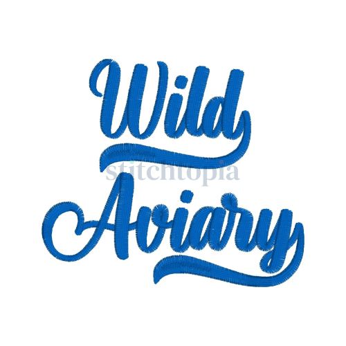 Wild Aviary Embroidery Font 1" 1.25" 1.5" 2" 2.5"