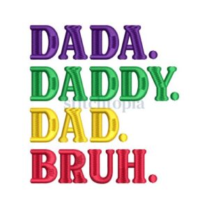 *  Dada Daddy Dad Bruh Embroidery Design