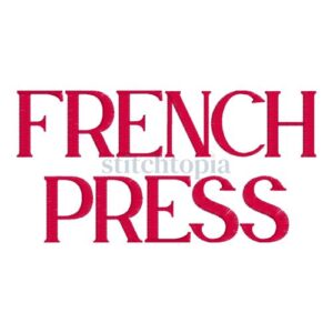 * French Press Embroidery Font .75" 1" 1.25" 1.5" 2"
