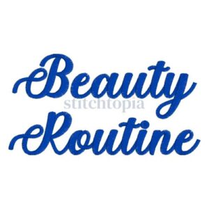 * Beauty Routine Embroidery Font .75" 1" 1.25" 1.5" 2"